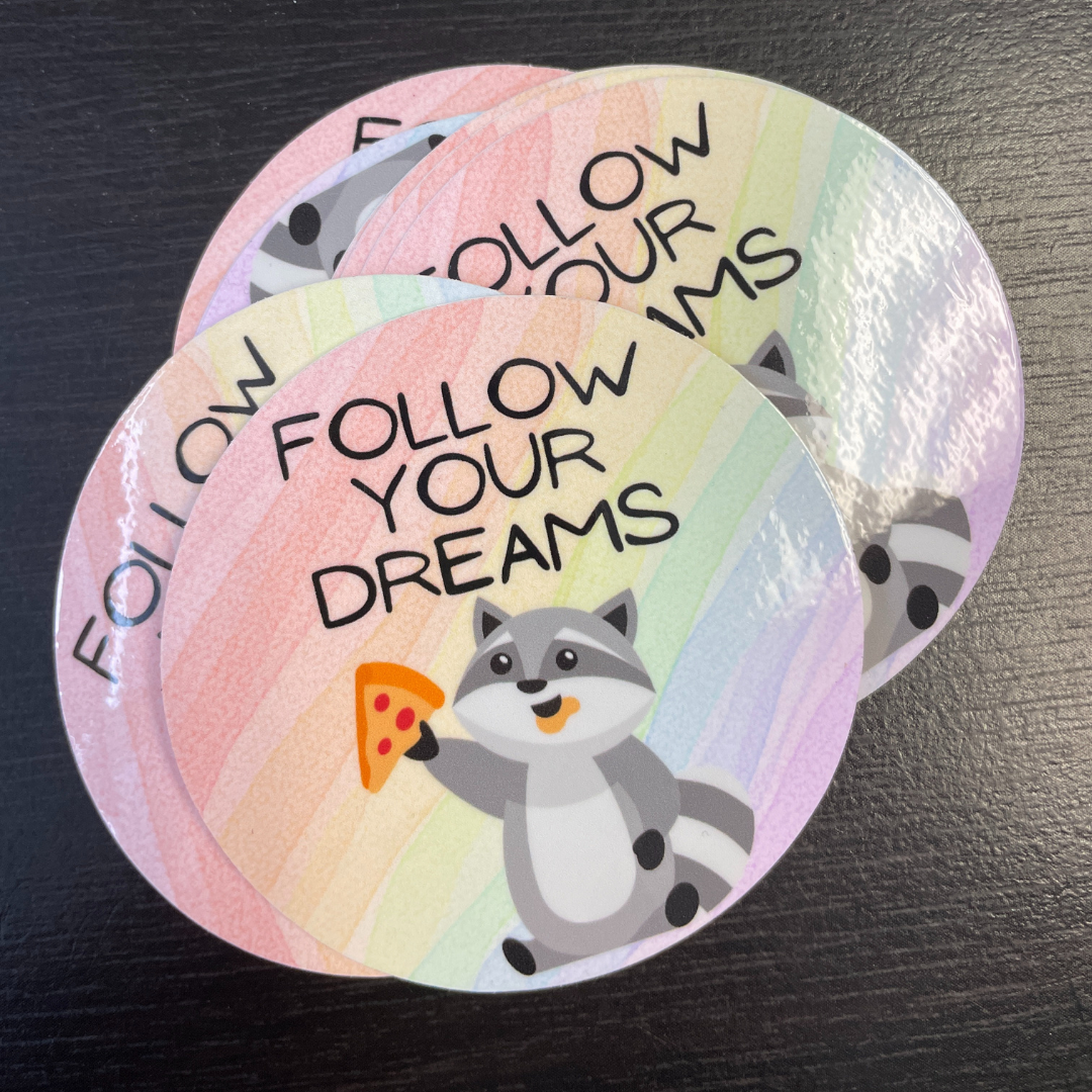 "Follow Your Dreams" Pizza Raccoon Sticker - Syzygy.Boston