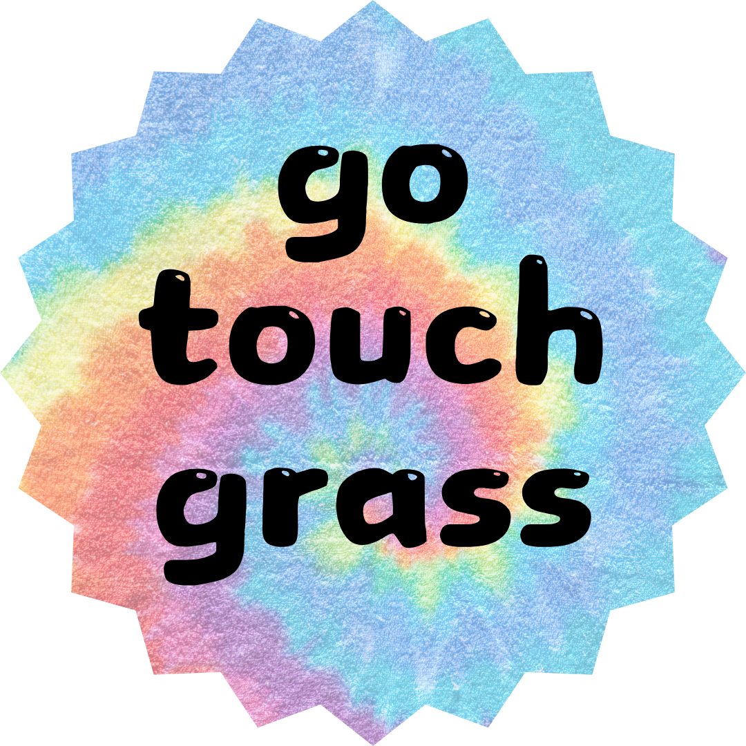 "Go Touch Grass" Sticker - Syzygy.Boston