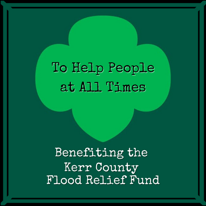To Help People at All Times - Benefiting the Kerr County Flood Relief Fund