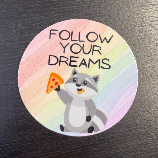 "Follow Your Dreams" Pizza Raccoon Sticker - Syzygy.Boston