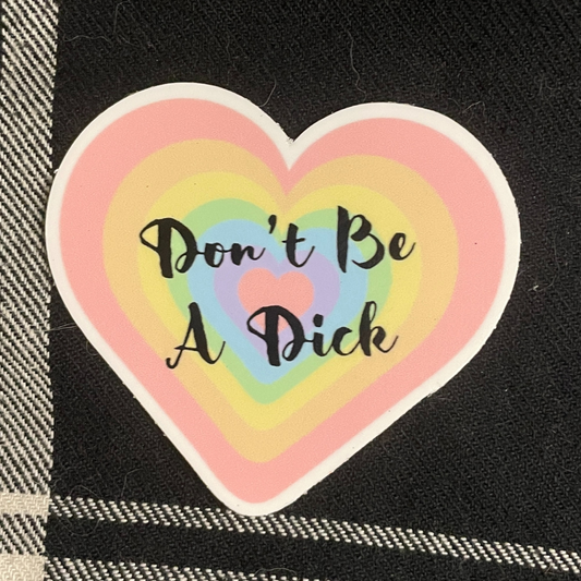 "Don't Be a Dick" Heart Sticker - Syzygy.Boston