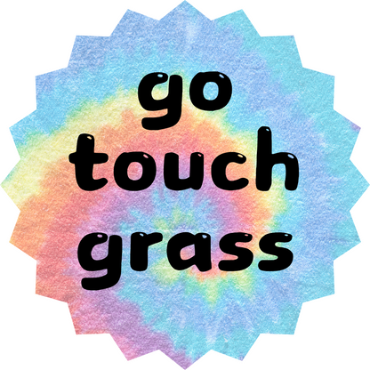 "Go Touch Grass" Sticker - Syzygy.Boston