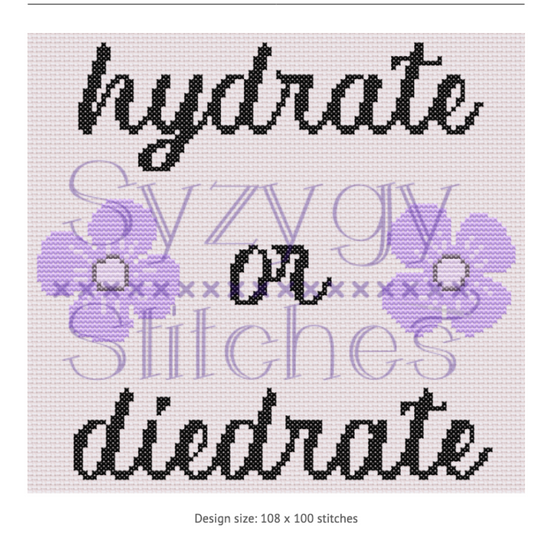 "hydrate or diedrate" Cross Stitch Pattern